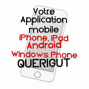 application mobile à QUéRIGUT / ARIèGE