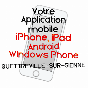 application mobile à QUETTREVILLE-SUR-SIENNE / MANCHE