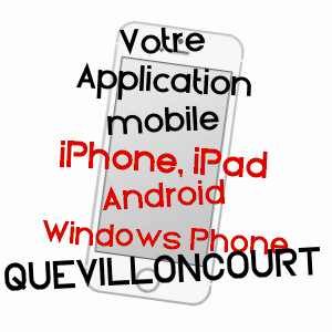 application mobile à QUEVILLONCOURT / MEURTHE-ET-MOSELLE