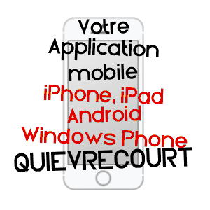 application mobile à QUIèVRECOURT / SEINE-MARITIME