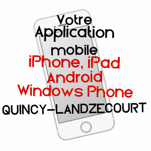 application mobile à QUINCY-LANDZéCOURT / MEUSE