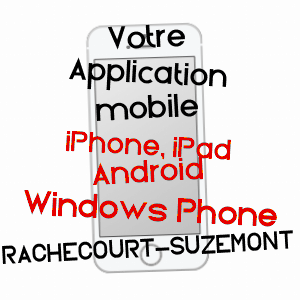 application mobile à RACHECOURT-SUZéMONT / HAUTE-MARNE
