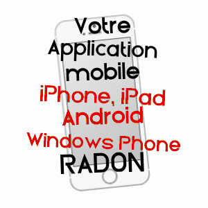 application mobile à RADON / ORNE