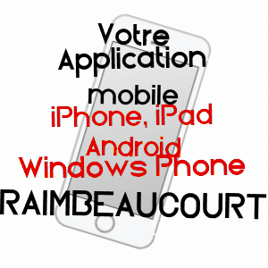 application mobile à RAIMBEAUCOURT / NORD