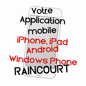 application mobile à RAINCOURT / HAUTE-SAôNE