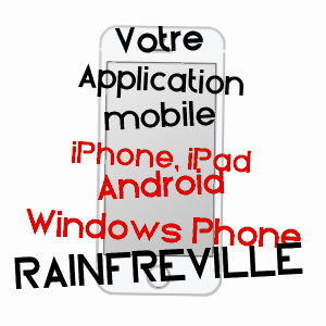 application mobile à RAINFREVILLE / SEINE-MARITIME
