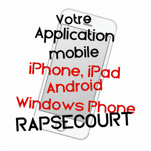 application mobile à RAPSéCOURT / MARNE