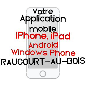 application mobile à RAUCOURT-AU-BOIS / NORD