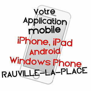 application mobile à RAUVILLE-LA-PLACE / MANCHE