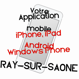 application mobile à RAY-SUR-SAôNE / HAUTE-SAôNE