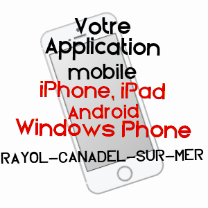 application mobile à RAYOL-CANADEL-SUR-MER / VAR