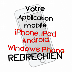 application mobile à REBRéCHIEN / LOIRET