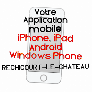 application mobile à RéCHICOURT-LE-CHâTEAU / MOSELLE