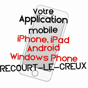 application mobile à RéCOURT-LE-CREUX / MEUSE