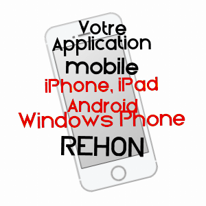 application mobile à RéHON / MEURTHE-ET-MOSELLE