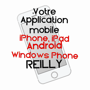 application mobile à REILLY / OISE