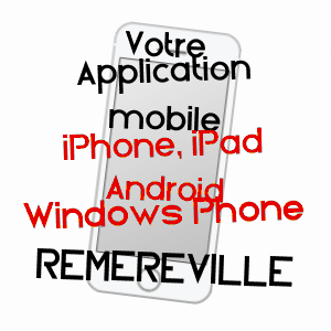 application mobile à RéMéRéVILLE / MEURTHE-ET-MOSELLE