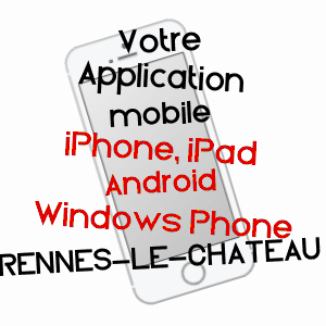 application mobile à RENNES-LE-CHâTEAU / AUDE