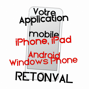 application mobile à RéTONVAL / SEINE-MARITIME