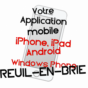 application mobile à REUIL-EN-BRIE / SEINE-ET-MARNE