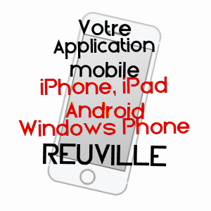 application mobile à REUVILLE / SEINE-MARITIME