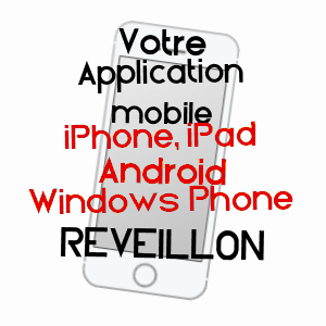 application mobile à RéVEILLON / ORNE