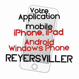 application mobile à REYERSVILLER / MOSELLE