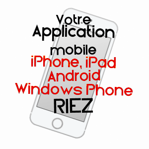 application mobile à RIEZ / ALPES-DE-HAUTE-PROVENCE