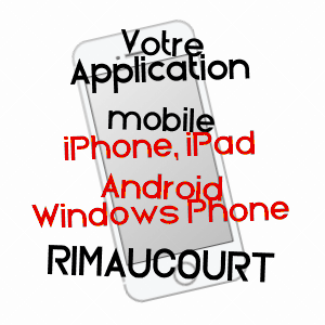 application mobile à RIMAUCOURT / HAUTE-MARNE