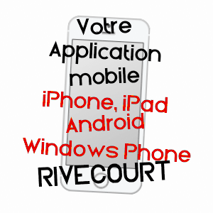 application mobile à RIVECOURT / OISE