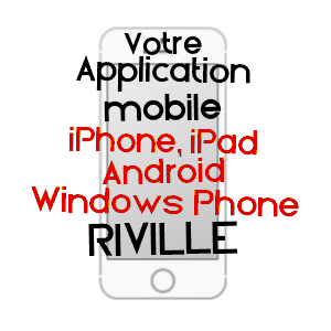 application mobile à RIVILLE / SEINE-MARITIME