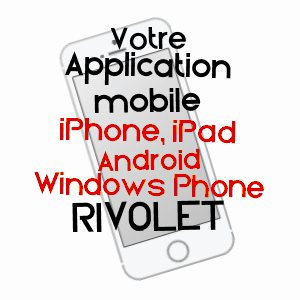 application mobile à RIVOLET / RHôNE