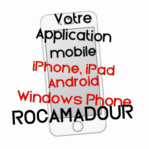 application mobile à ROCAMADOUR / LOT