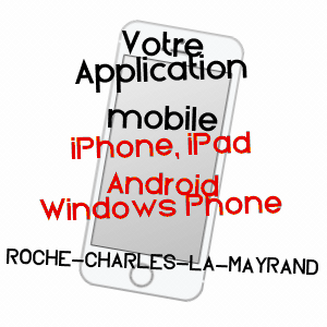 application mobile à ROCHE-CHARLES-LA-MAYRAND / PUY-DE-DôME