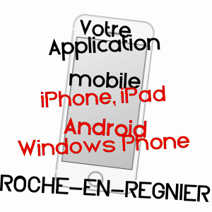 application mobile à ROCHE-EN-RéGNIER / HAUTE-LOIRE
