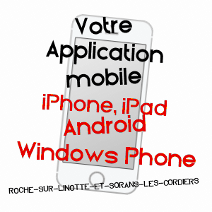 application mobile à ROCHE-SUR-LINOTTE-ET-SORANS-LES-CORDIERS / HAUTE-SAôNE