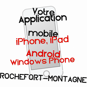 application mobile à ROCHEFORT-MONTAGNE / PUY-DE-DôME