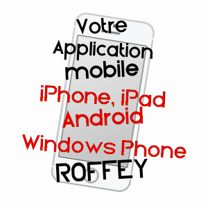 application mobile à ROFFEY / YONNE