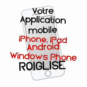 application mobile à ROIGLISE / SOMME