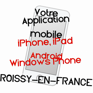 application mobile à ROISSY-EN-FRANCE / VAL-D'OISE