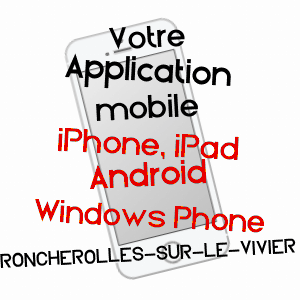 application mobile à RONCHEROLLES-SUR-LE-VIVIER / SEINE-MARITIME