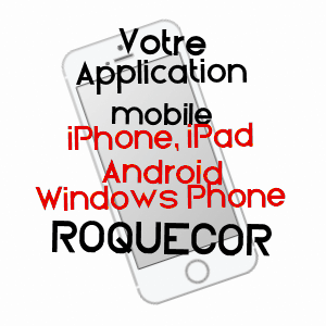 application mobile à ROQUECOR / TARN-ET-GARONNE