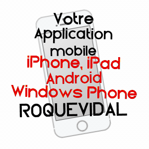 application mobile à ROQUEVIDAL / TARN
