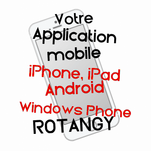 application mobile à ROTANGY / OISE