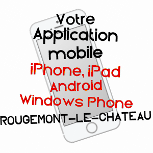application mobile à ROUGEMONT-LE-CHâTEAU / TERRITOIRE DE BELFORT