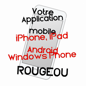 application mobile à ROUGEOU / LOIR-ET-CHER