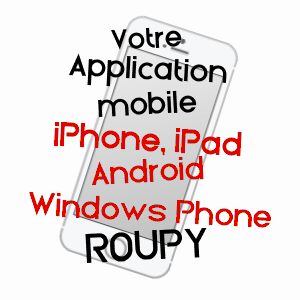 application mobile à ROUPY / AISNE