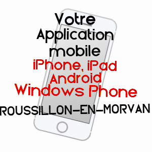 application mobile à ROUSSILLON-EN-MORVAN / SAôNE-ET-LOIRE