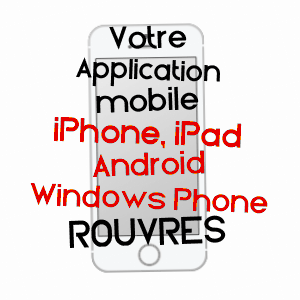 application mobile à ROUVRES / SEINE-ET-MARNE