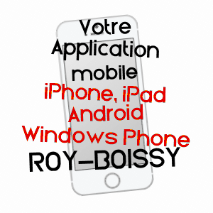 application mobile à ROY-BOISSY / OISE